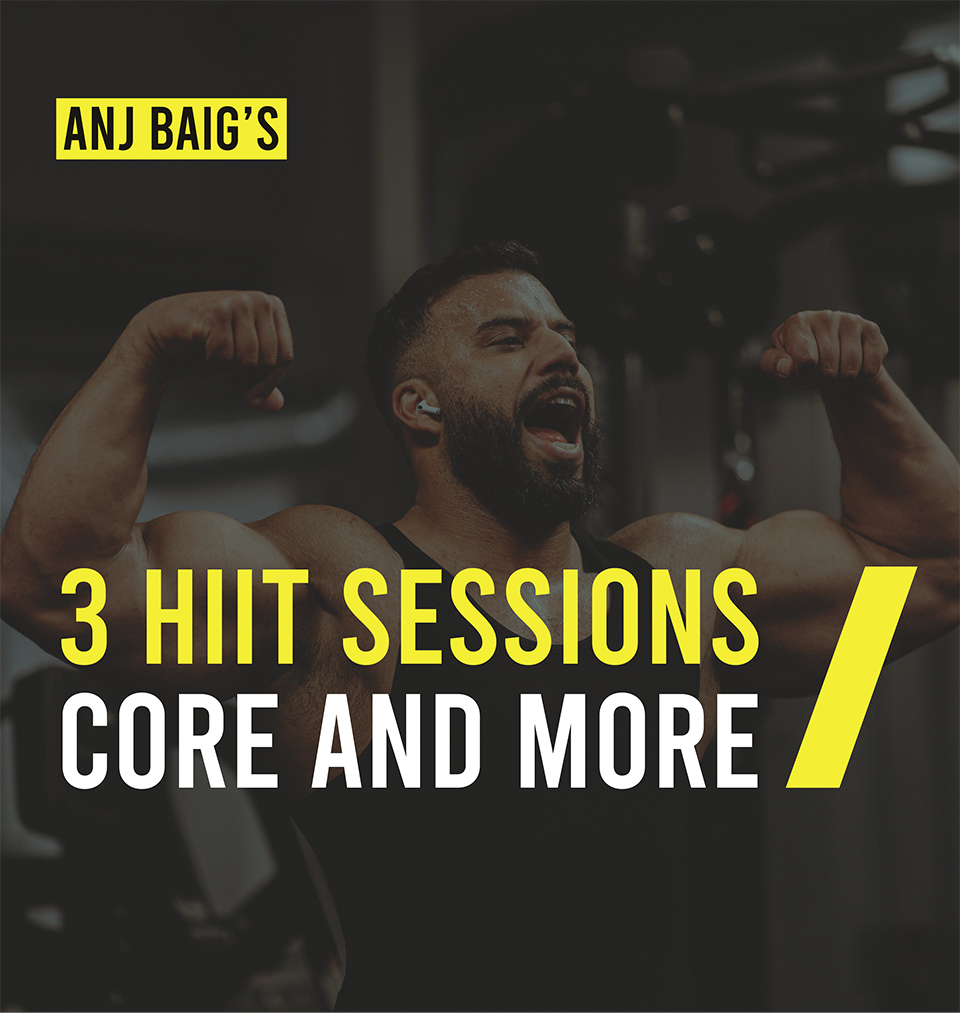 Anj Baig’s 3 HIIT Sessions - Core and More